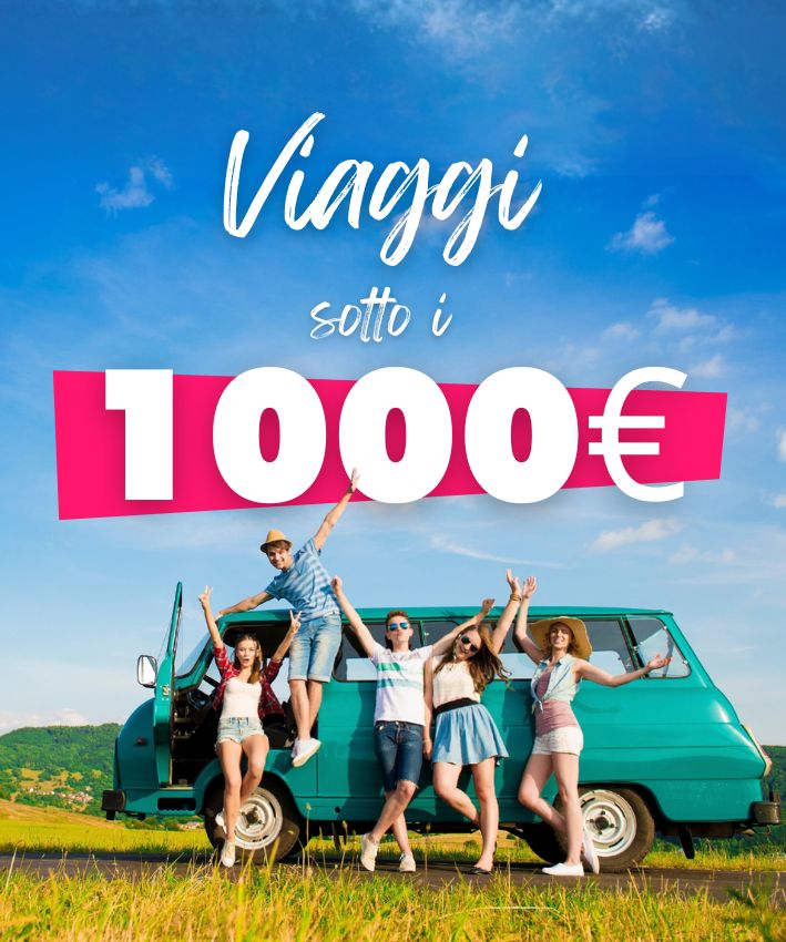 Viaggi sotto i 1000€