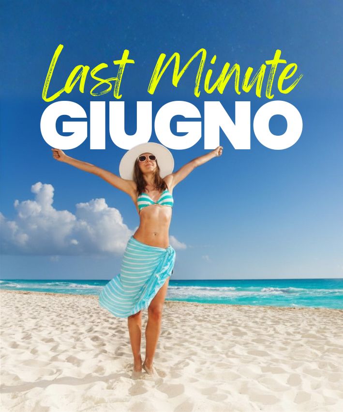 Last Minute Giugno